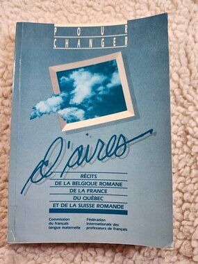 Pour Changer D'Aires Paperback French Short Stories Anthology Quebec 1987
